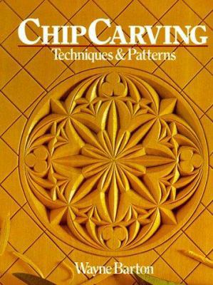 Chip Carving: Techniques & Patterns 0806979240 Book Cover