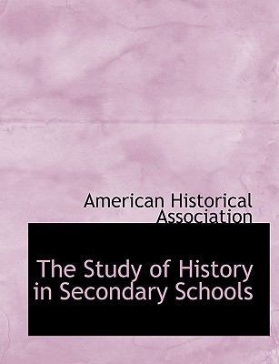 The Study of History in Secondary Schools 1140039237 Book Cover