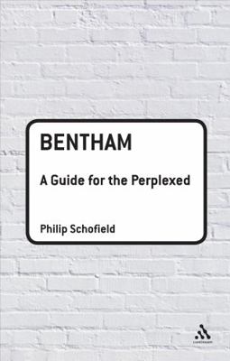 Bentham: A Guide for the Perplexed 0826495907 Book Cover