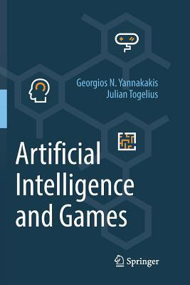 Artificial Intelligence and Games 3319875760 Book Cover