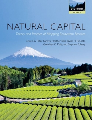 Natural Capital: Theory and Practice of Mapping... 0199588996 Book Cover