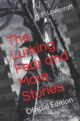 The Lurking Fear and More Stories: Official Edi... 170316816X Book Cover