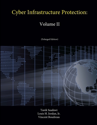 Cyber Infrastructure Protection: Volume II (Enl... 1304047385 Book Cover