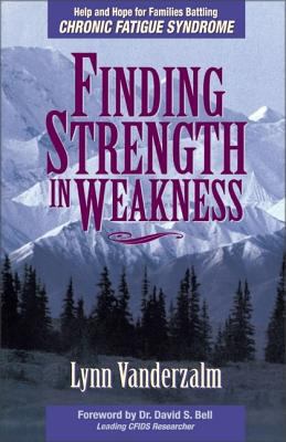 Finding Strength in Weakness : Help and Hope fo... 0310200040 Book Cover