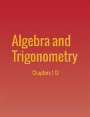 Algebra and Trigonometry: Chapters 1-13 1680920731 Book Cover