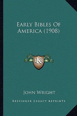 Early Bibles Of America (1908) 1164164392 Book Cover