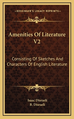Amenities of Literature V2: Consisting of Sketc... 1163556335 Book Cover