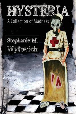 Hysteria: A Collection of Madness 1935738496 Book Cover