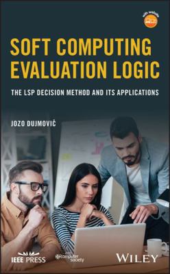 Soft Computing Evaluation Logic: The Lsp Decisi... 1119256453 Book Cover