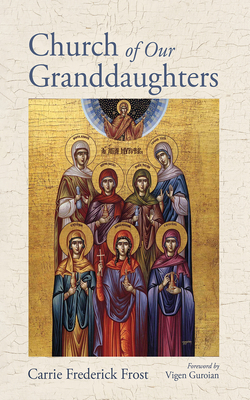 Church of Our Granddaughters 1666744867 Book Cover