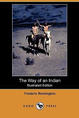 The Way of an Indian (Illustrated Edition) (Dod... 1409990680 Book Cover