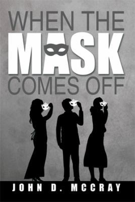 When the Mask Comes Off 1493183702 Book Cover