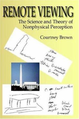 Remote Viewing: The Science and Theory of Nonph... 0976676206 Book Cover