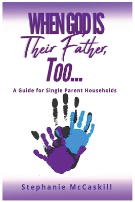 When God is their Father, Too...A Guide for the... 1647137101 Book Cover