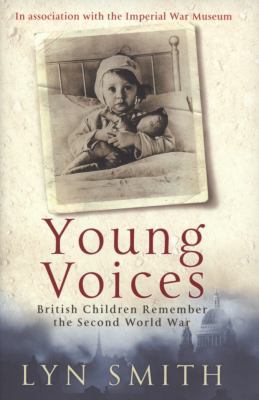 Young Voices: British Children Remember the Sec... 0670915939 Book Cover