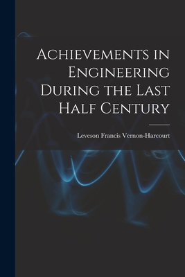 Achievements in Engineering During the Last Hal... B0BPYWCXDC Book Cover
