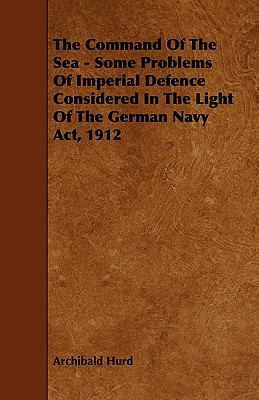 The Command of the Sea - Some Problems of Imper... 1443788740 Book Cover