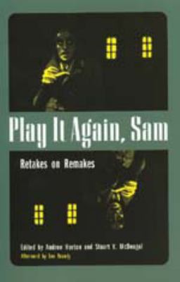 Play It Again, Sam: Retakes on Remakes 0520205936 Book Cover