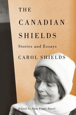 The Canadian Shields: Stories and Essays 1772840823 Book Cover