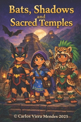 Bats, Shadows, and Sacred Temples B0GGRRC5Y6 Book Cover