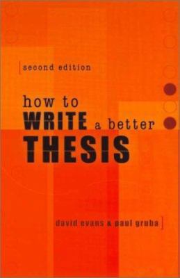 How to Write a Better Thesis 0522850308 Book Cover