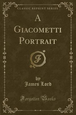 A Giacometti Portrait (Classic Reprint) 1330424999 Book Cover