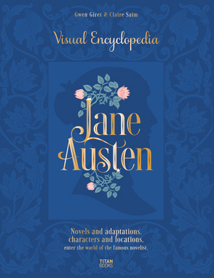 Jane Austen: Visual Encyclopedia: Novels and Ad... 1835410634 Book Cover
