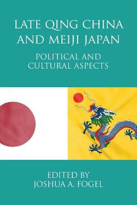 Late Qing China and Meiji Japan: Political and ... 178869015X Book Cover