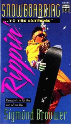 Snowboarding ...to the Extreme: Rippin' (Short ... 0849939518 Book Cover