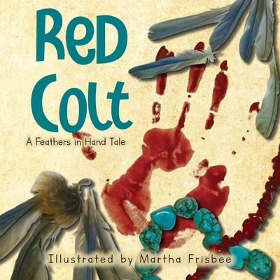 Red Colt: A Feathers in Hand Tale 1964393078 Book Cover