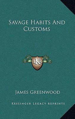 Savage Habits and Customs 1163521574 Book Cover
