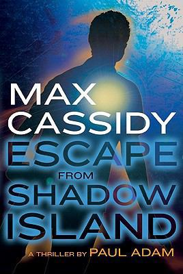 Max Cassidy: Escape from Shadow Island 0061863254 Book Cover