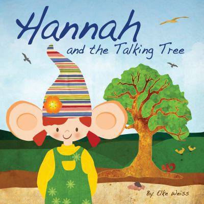 Hannah and the Talking Tree 0982674716 Book Cover