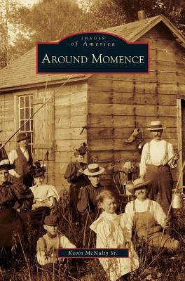 Around Momence 1531631975 Book Cover