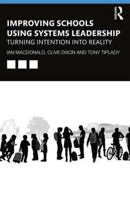 Improving Schools Using Systems Leadership: Tur... 1138556114 Book Cover