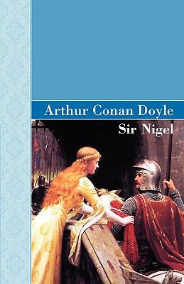 Sir Nigel 1605123374 Book Cover