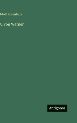 A. von Werner [German] 3563970068 Book Cover