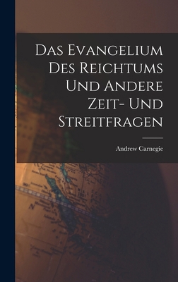 Das Evangelium des Reichtums und Andere Zeit- u... 1015515746 Book Cover