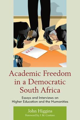 Academic Freedom in a Democratic South Africa: ... 1611485983 Book Cover