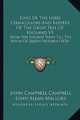 Lives Of The Lord Chancellors And Keepers Of Th... 1168136180 Book Cover