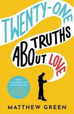 21 Truths About Love 0349424756 Book Cover
