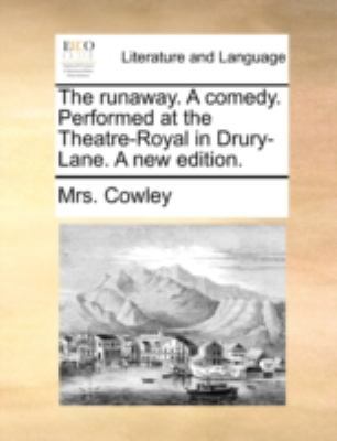 The Runaway. a Comedy. Performed at the Theatre... 1170519458 Book Cover