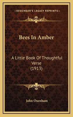 Bees In Amber: A Little Book Of Thoughtful Vers... 1164219553 Book Cover