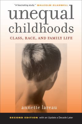 Unequal Childhoods: Class, Race, and Family Life 0520271424 Book Cover