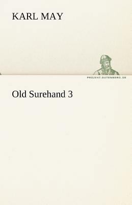 Old Surehand 3 [German] 3842469950 Book Cover
