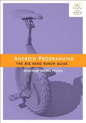 Android Programming: The Big Nerd Ranch Guide 0321804333 Book Cover