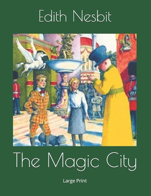 The Magic City: Large Print 1690957190 Book Cover