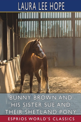 Bunny Brown and His Sister Sue and Their Shetla... 1006657754 Book Cover