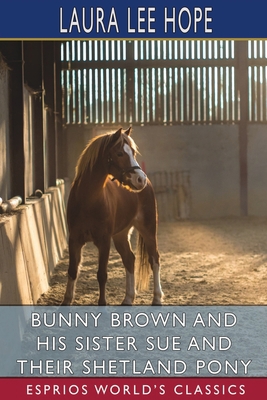Bunny Brown and His Sister Sue and Their Shetla... 1006657754 Book Cover