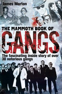 The Mammoth Book of Gangs (Mammoth Books) 178033088X Book Cover